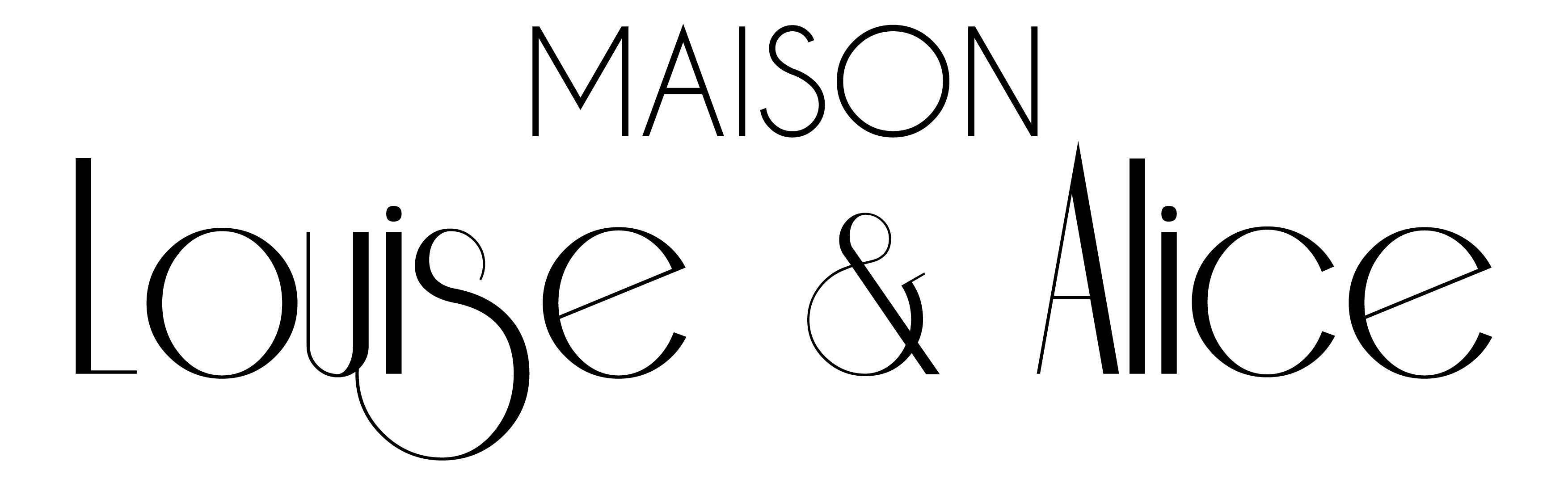 Maison Louise & Alice